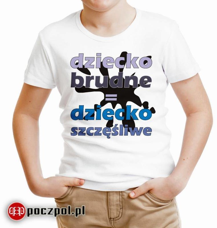 Poczpol Dziecko brudne, dziecko szczęśliwe - koszulka dziecięca PRZPOC-0-1989