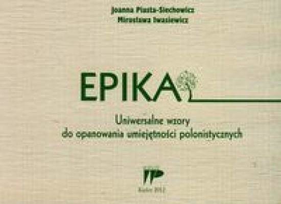 Wydawnictwo Pedagogiczne ZNP Epika. Uniwersalne wzory - Joanna Piasta-Siechowicz, Mirosława Iwasiewicz
