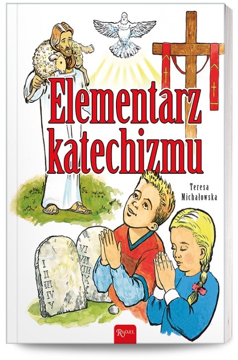 Rafael Dom Wydawniczy Elementarz Katechizmu Teresa Michałowska