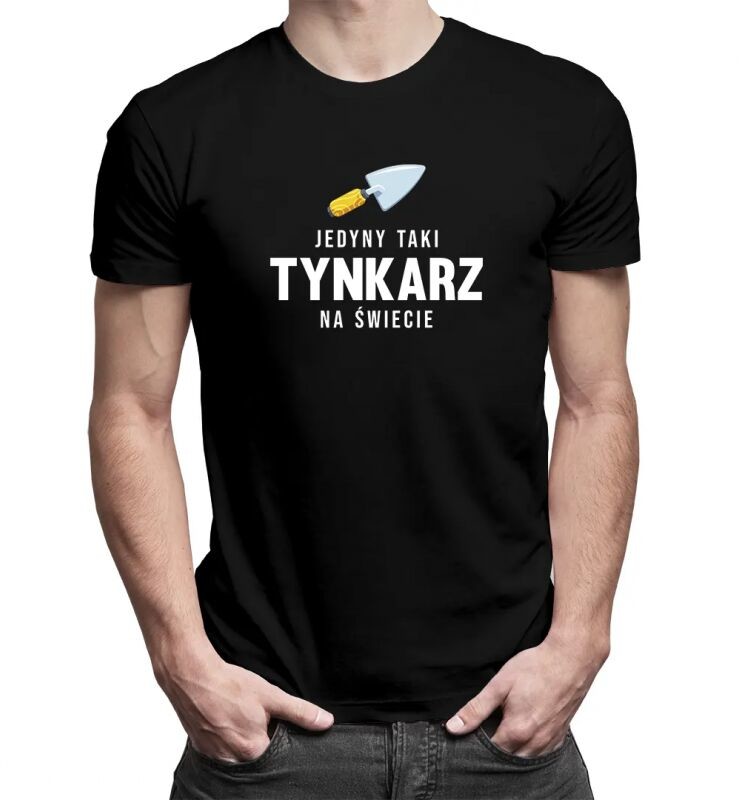 Koszulkowy Jedyny taki tynkarz na świecie - męska koszulka z nadrukiem 13469