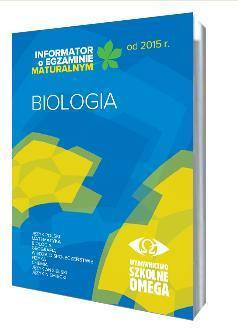 Omega Informator Maturalny Biologia od 2015 r. OMEGA