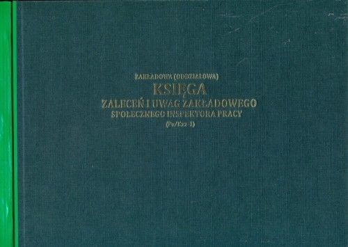 Firma krajewski Zakładowa / oddziałowa księga zaleceń i uwag zakładowego społecznego inspektora pracy [Pu/Kzz-1] Pu/Kzz-1