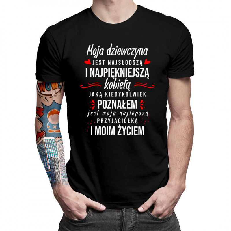 Moja dziewczyna - jest najsłodszą i najpiękniejszą kobietą - męska koszulka z nadrukiem 6507