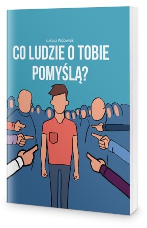 Co ludzie o Tobie pomyślą $267 - Łukasz Wdowiak