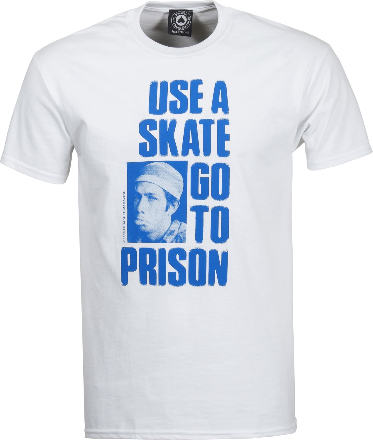 Thrasher t-shirt USE A SKATE GO TO PRISON WHITE