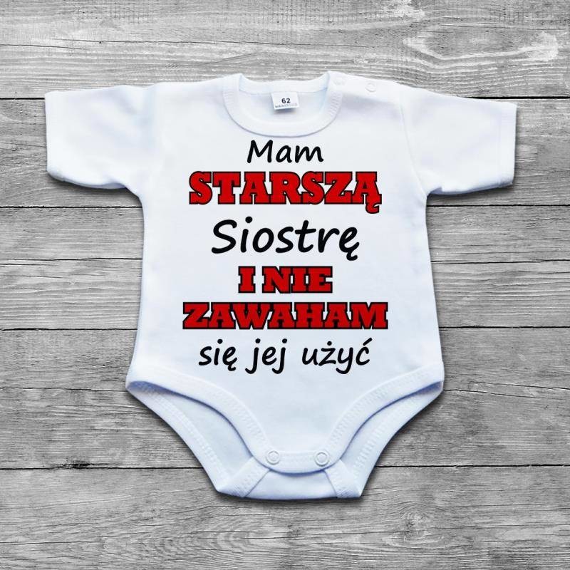 Poczpol Mam starszą siostrę i nie zawaham się jej użyć - body niemowlęce PRZPOC-16-2301