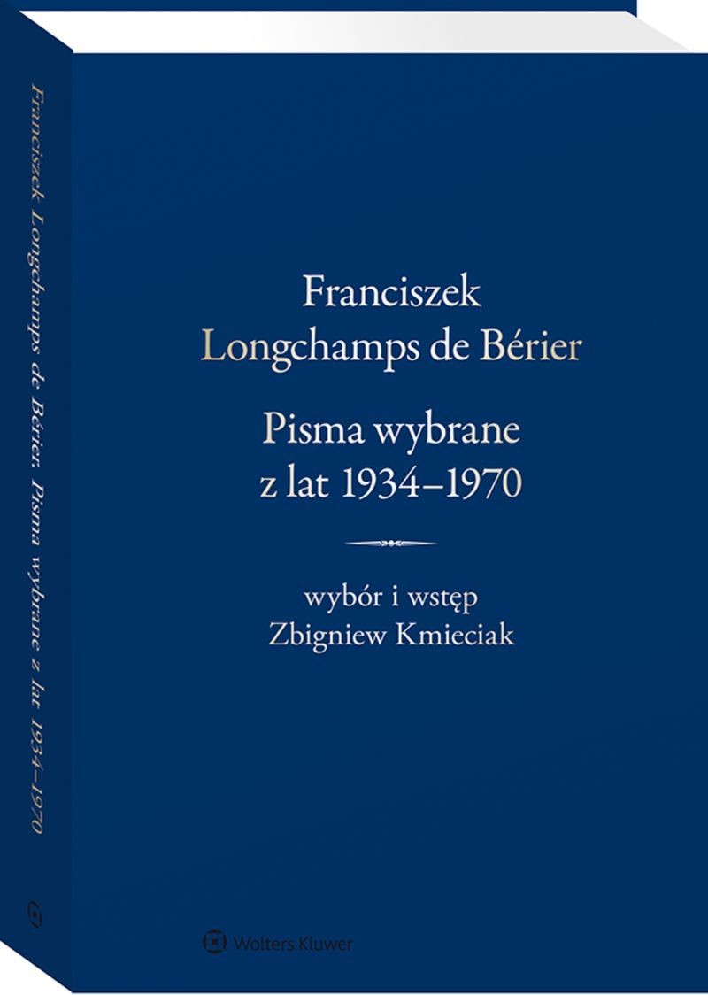 Franciszek Longchamps de Bérier. Pisma wybrane z lat 1934-1970. Wybór i wstęp Zbigniew Kmieciak