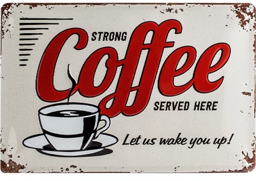 Nostalgic-Art 22249 blaszana tabliczka USA Strong Coffee served Here, 20 x 30 cm 22249