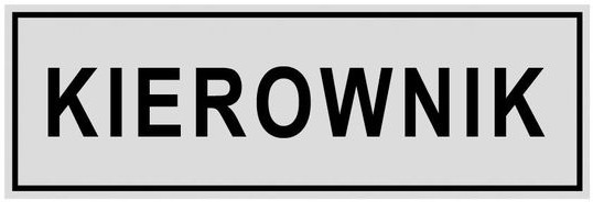 Znak informacyjny KIEROWNIK