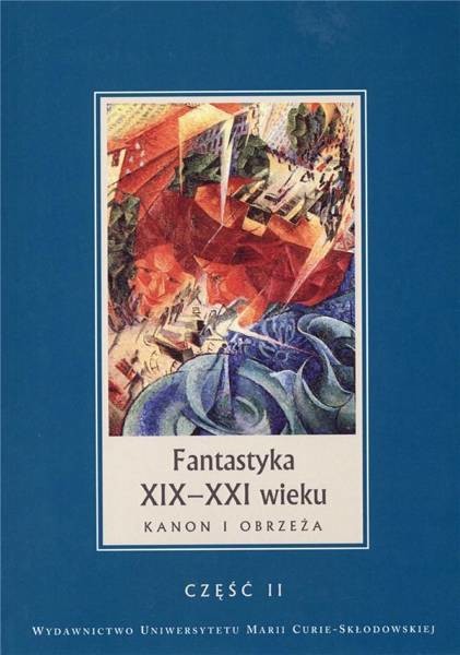 UMCS Fantastyka XIX-XXI wieku cz.2 Kanon i obrzeża - Janina Szcześniak