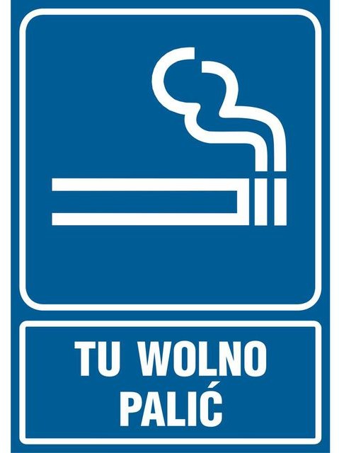 Znak informacyjny TU WOLNO PALIĆ