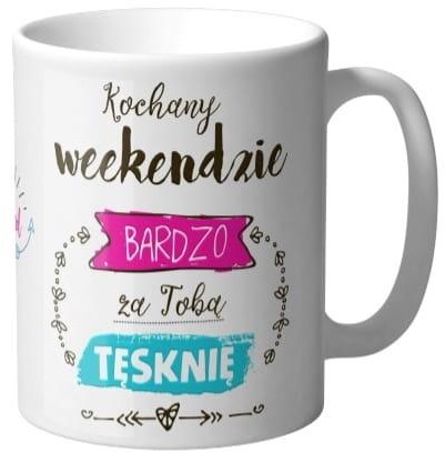 Kukartka Kubek Q 640 Weekendzie bardzo za Tobą tęsknię