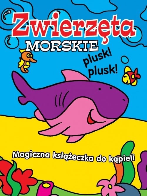 Zwierzęta Morskie. Magiczna książeczka do kąpieli