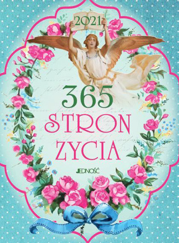 Jedność 365 stron życia. 2021 praca zbiorowa