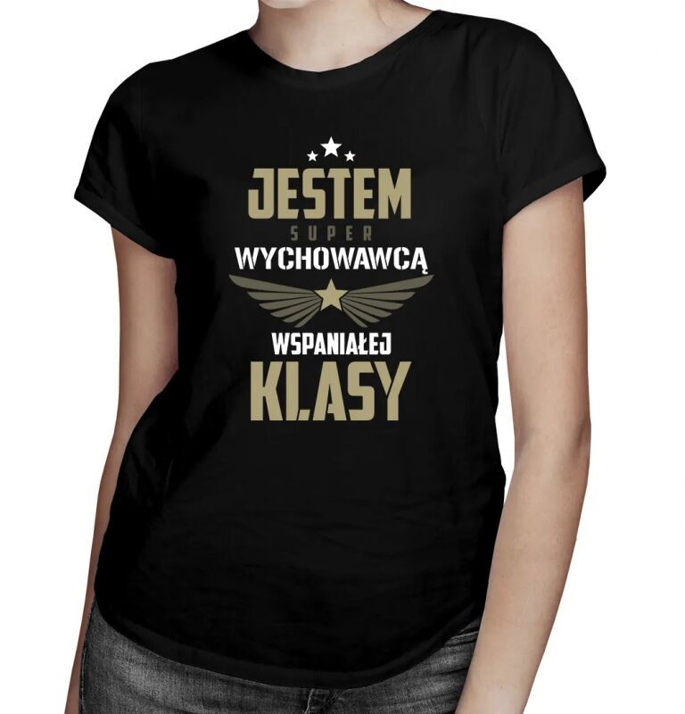 Koszulkowy Jestem super wychowawcą wspaniałej klasy - damska koszulka z nadrukiem 11654