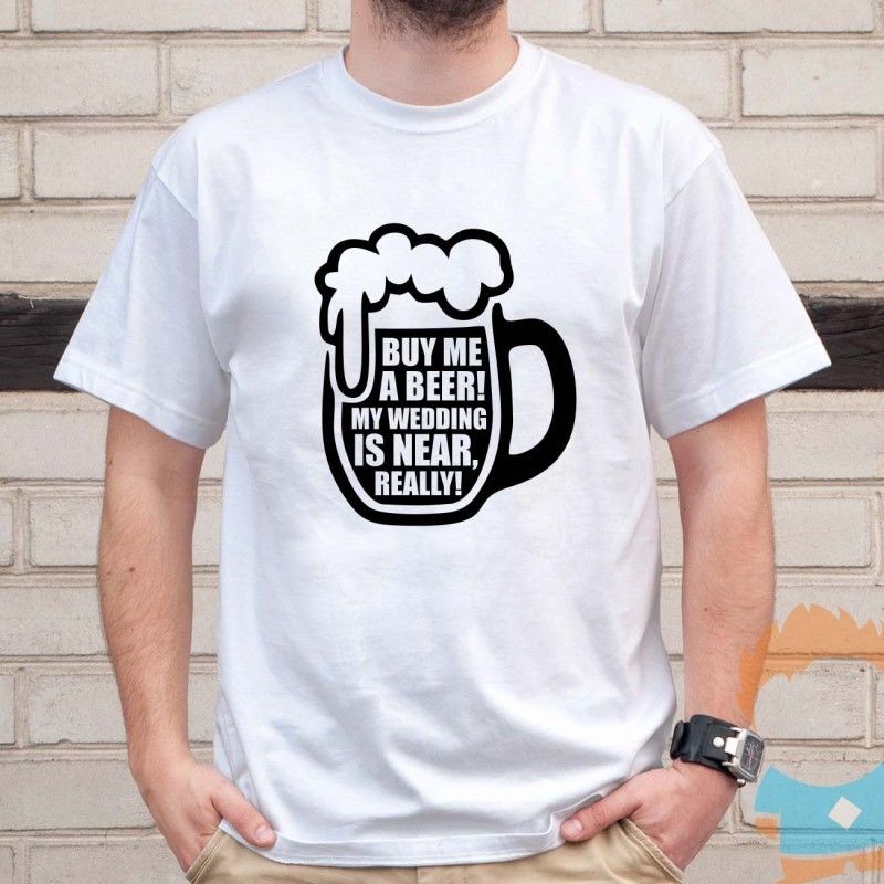 - Buy me a beer! My wedding is near, really! męska koszulka z nadrukiem