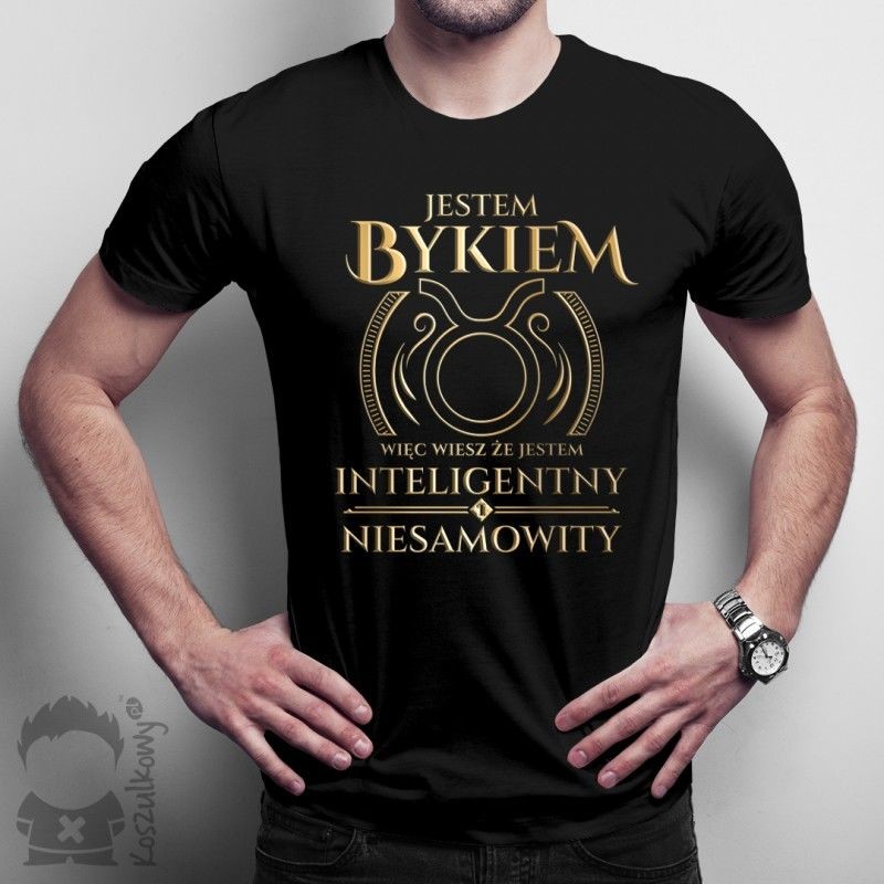 Jestem bykiem, więc wiesz że jestem inteligentny i niesamowity - męska koszulka z nadrukiem