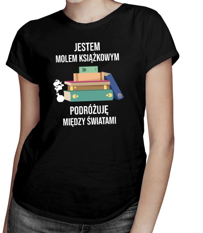Jestem molem książkowym - damska lub męska koszulka z nadrukiem