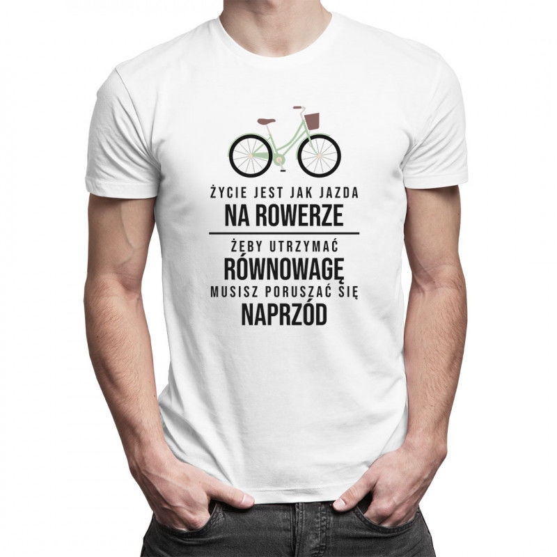 Życie jest jak jazda na rowerze - męska koszulka z nadrukiem 6515