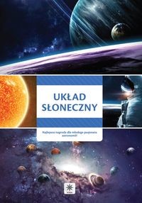 Dragon Układ słoneczny - Najlepsza nagroda dla młodego pasjonata astronomii - Opracowanie zbiorowe