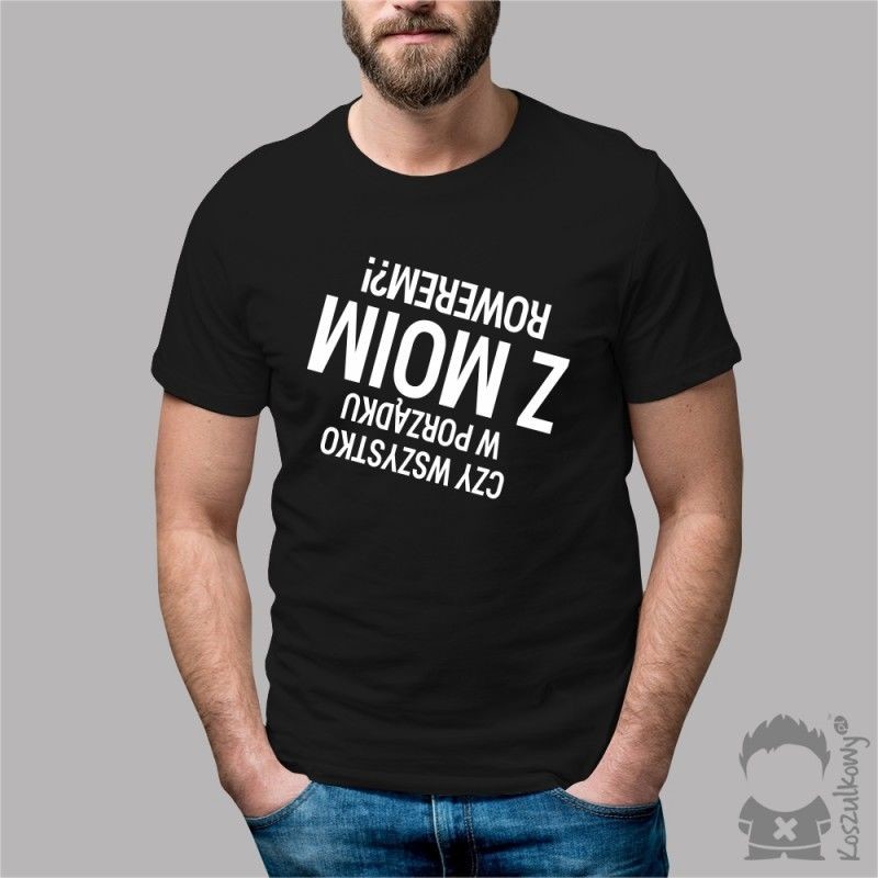 Koszulkowy Czy wszystko w porządku z moim rowerem$40 - męska lub damska koszulka z nadrukiem