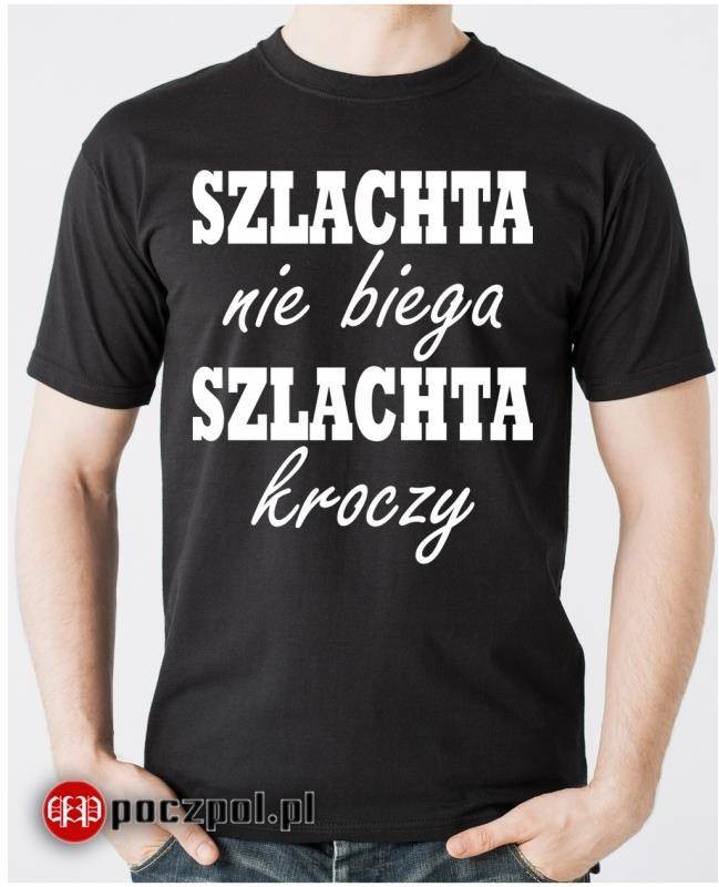 Poczpol Szlachta nie biega szlachta kroczy PRZPOC-24-1642