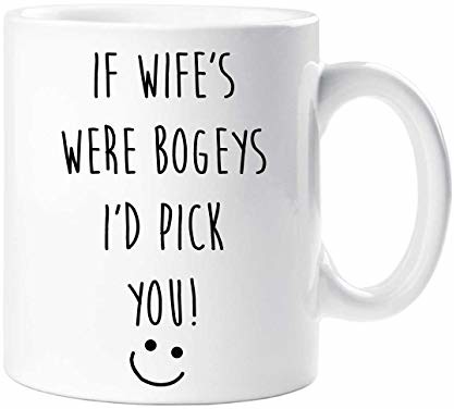 60 Second Makeover Limited '60 Second Makeover If Wife's Were Bogeys I'd Pick You' kubek walentynki prezent urodzinowy 60SECMUG1391