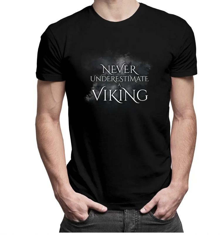 Never undestimate a viking - męska koszulka z nadrukiem 5952