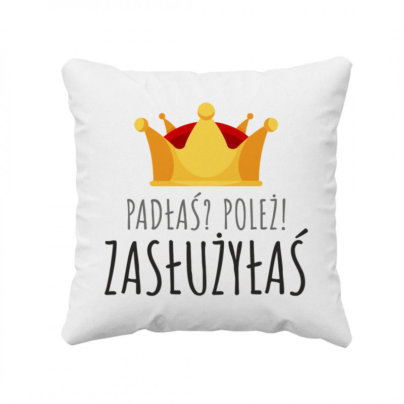 Pad Favi Padłaś$200 Poleż  Zasłużyłaś - poduszka z nadrukiem 7754