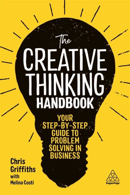 Melina Costi; Chris Griffiths The Creative Thinking Handbook