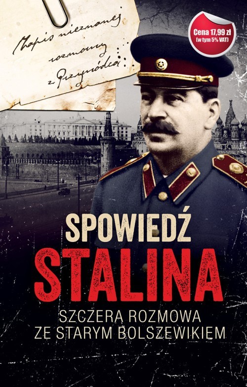 Bellona Spowiedź Stalina. Szczera rozmowa ze starym bolszewikiem LIT-13950