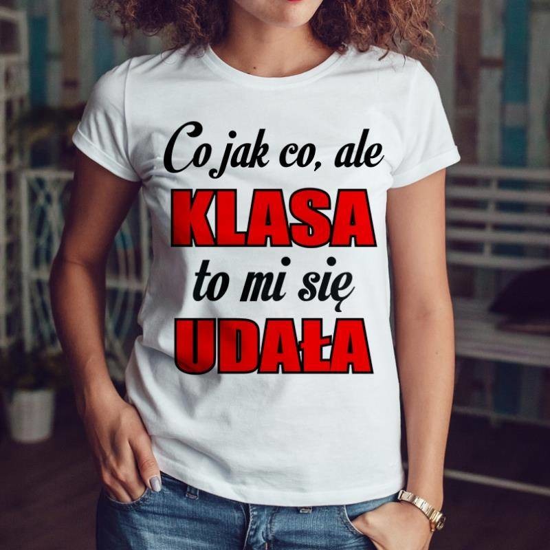 Poczpol Co jak co, ale klasa to mi się udała - koszulka damska PRZPOC-0-2868