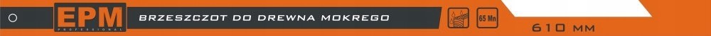 EPM PROFESSIONAL BRZESZCZOT DO PIŁY KABŁĄKOWEJ DREWNO MOKRE 610MM E-550-5761 [6684009]