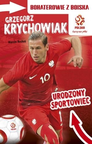 Papilon Grzegorz Krychowiak. Urodzony sportowiec. Bohaterowie z boiska - Marcin Rosłoń