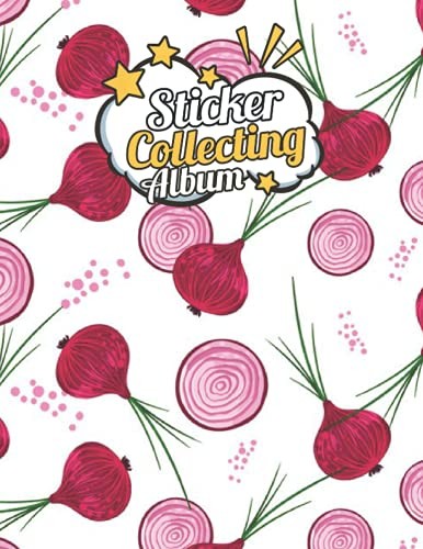 Independently published Sticker Album: Kawaii Cute Onions, Blank Sticker Book, | Size 8.5 x 11 | 120 Pages, Sticker Collection Book for Kids, who loves Onions.