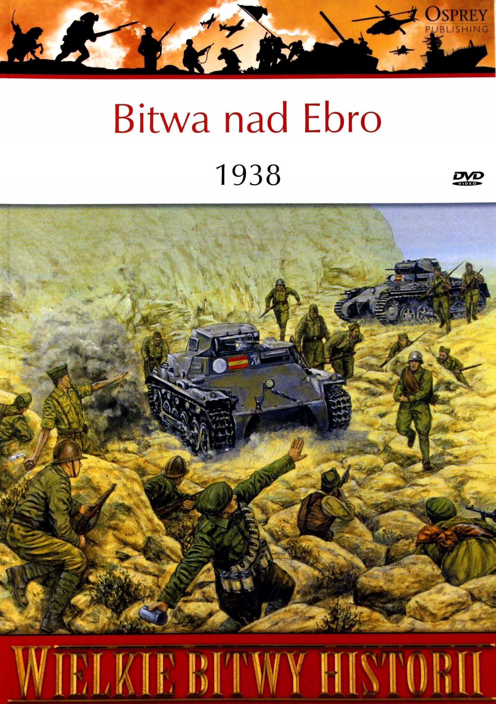 Wielkie Bitwy Historii 08: Bitwa Nad Ebro 1938 Ksi