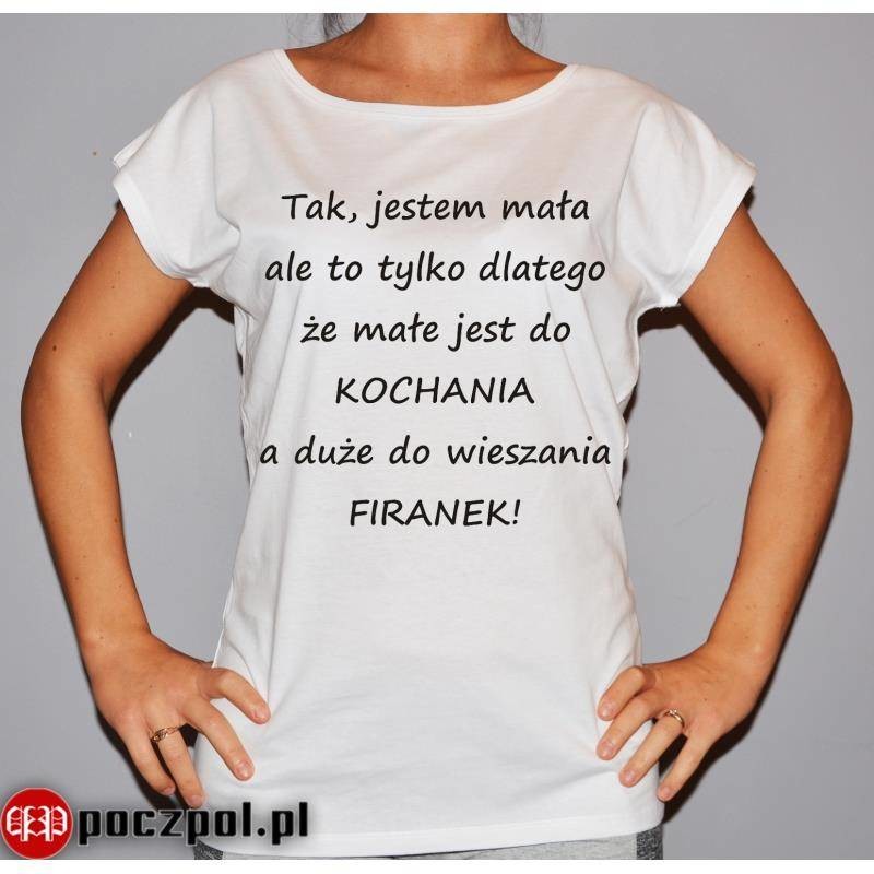 Poczpol Tak jestem mała ale to tylko dlatego że małe jest do kochania... PRZPOC-6-1490