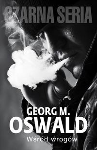 Czarna Owca Georg Oswald Wśród wrogów