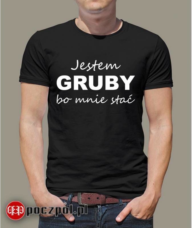 Poczpol Jestem gruby bo mnie stać PRZPOC-36-1474