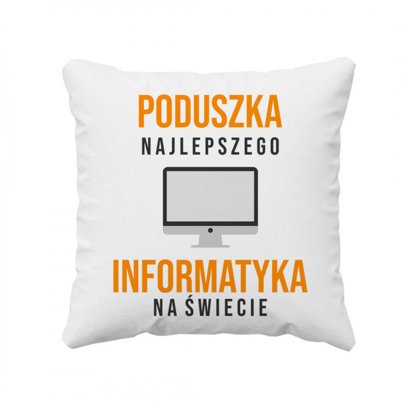 Poduszka najlepszego informatyka na świecie - poduszka z nadrukiem 6325