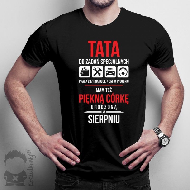 Koszulkowy Tata do zadań specjalnych - sierpień - męska koszulka z nadrukiem
