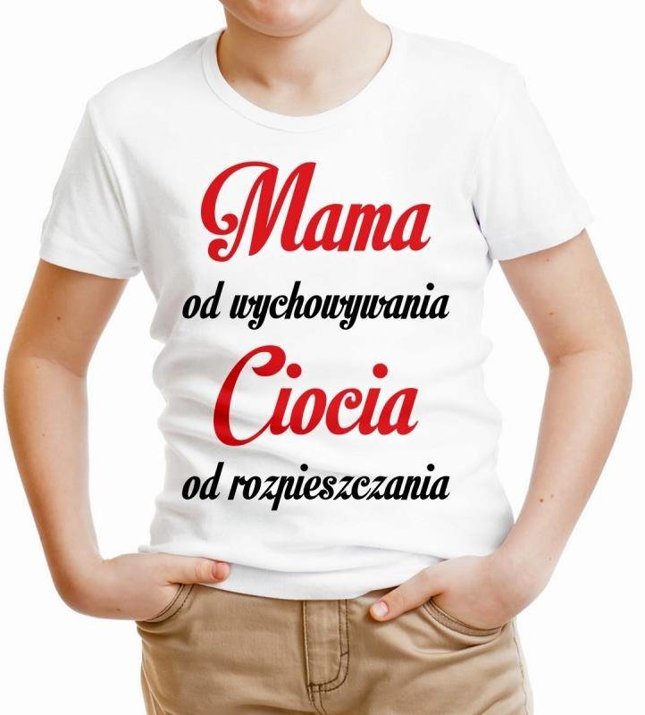 Poczpol Mama od wychowywania Ciocia od rozpieszczania - koszulka dziecięca PRZPOC-0-2231