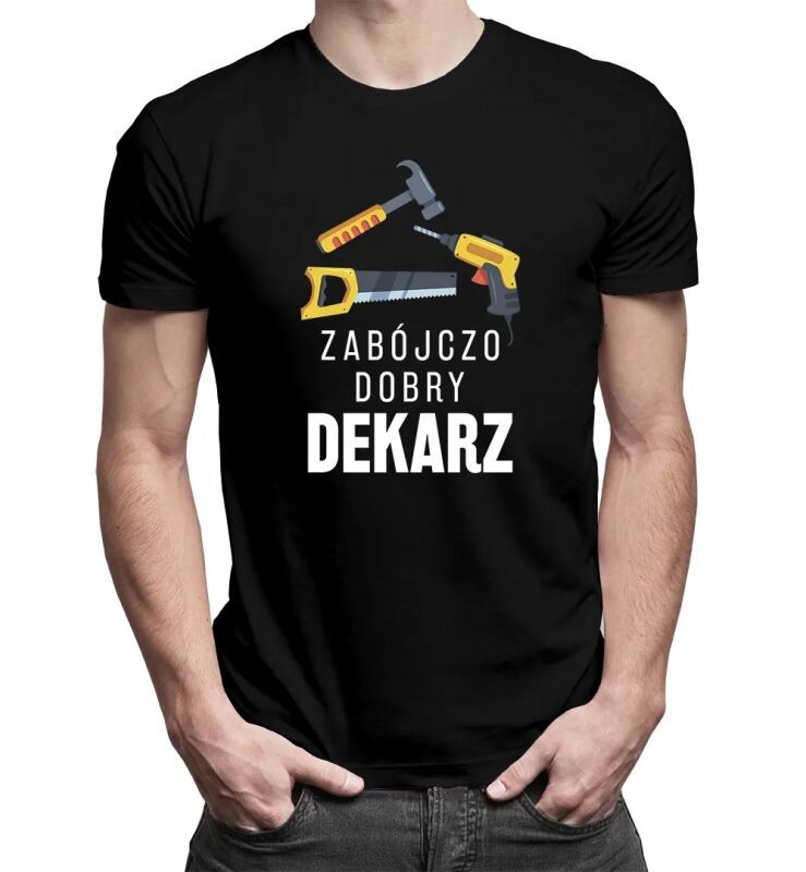 Koszulkowy Zabójczo dobry dekarz - męska koszulka z nadrukiem 13473