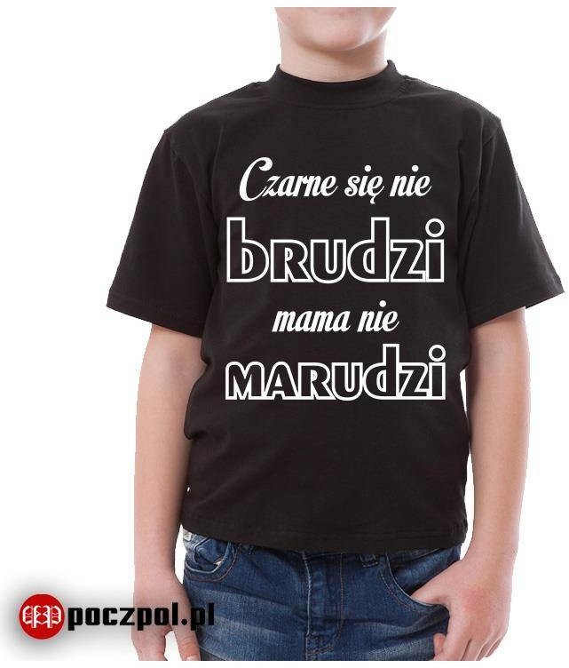 Poczpol Czarne się nie BRUDZI mama nie MARUDZI - koszulka dziecięca PRZPOC-0-2185