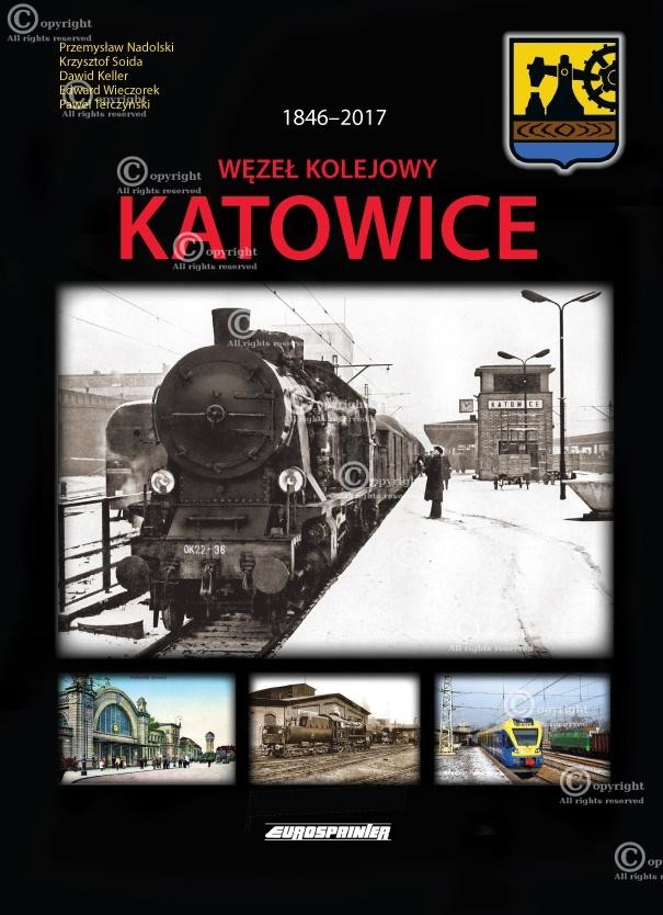 Eurosprinter Węzeł kolejowy Katowice 1846-2017 + schematy stacji Eurosprinter 9788363652241