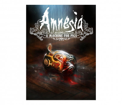 Amnesia: A Machine For Pigs