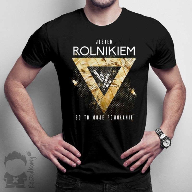 Koszulkowy Jestem rolnikiem, bo to moje powołanie - męska lub damska koszulka z nadrukiem
