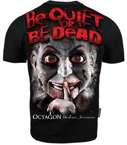 Octagon sklep T-SHIRT KOSZULKA OCTAGON BE QUIET OR BE DEAD