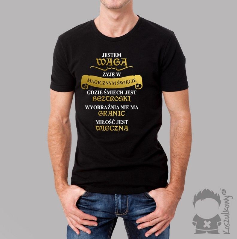 Jestem Wagą - żyję w magicznym świecie - męska koszulka z nadrukiem