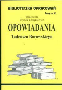 Biblios Biblioteczka opracowań nr 052 Opowiadania Borowski